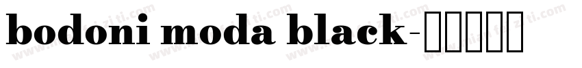 bodoni moda black字体转换